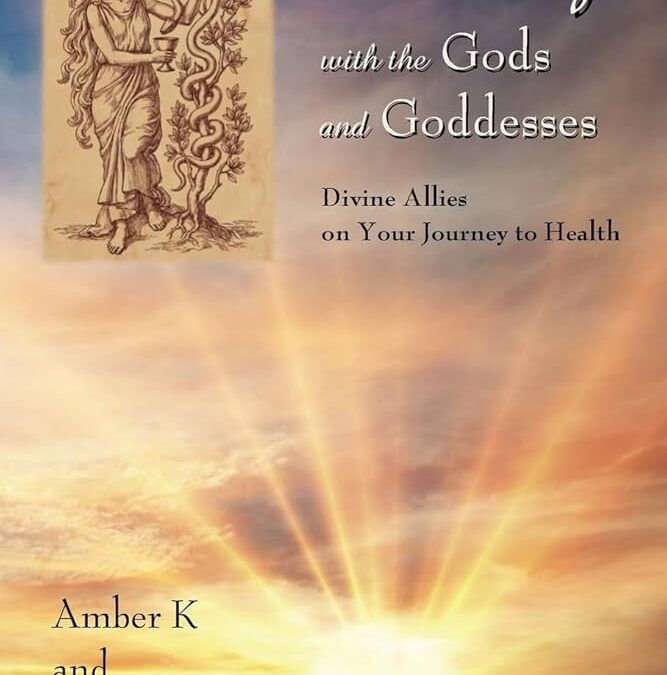 How to Heal with the Gods and Goddesses